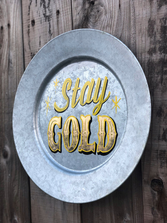 Stay Gold Hand painted Sign